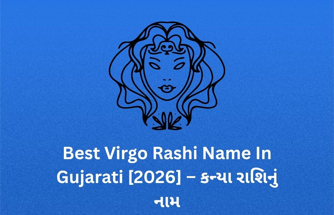 400+ Best Virgo Rashi Name In Gujarati [2026] – કન્યા રાશિનું નામ ...